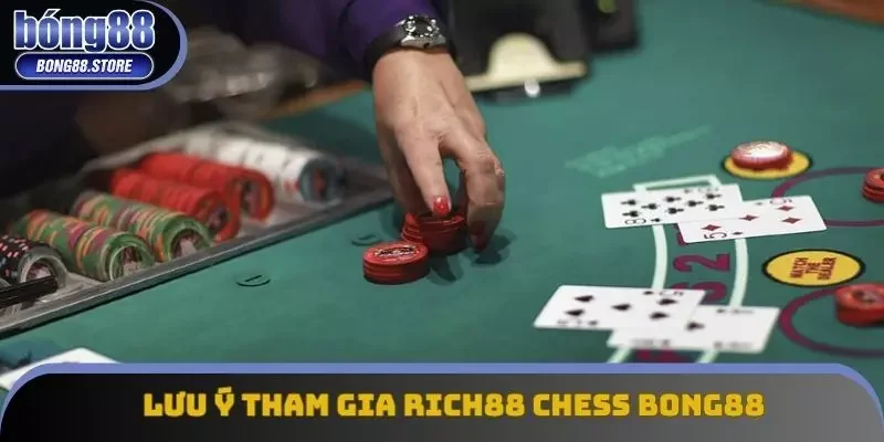 Điểm qua các lưu ý quan trọng khi tham gia RICH88 CHESS Điểm qua các lưu ý quan trọng khi tham gia RICH88 CHESS